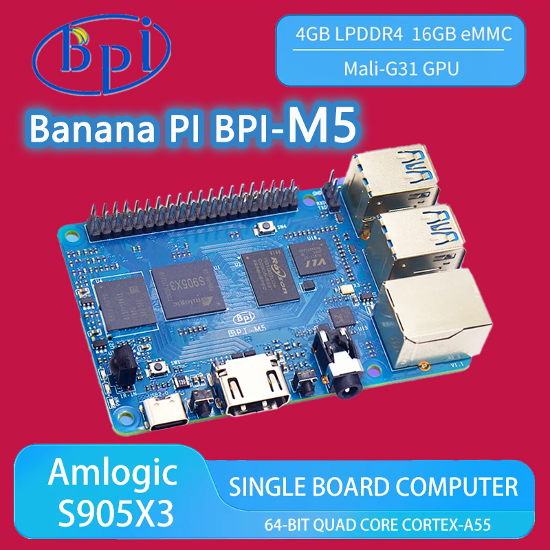 Banana Pi Bpi-M5 - บานาน่า พีไอ BPI-M5 แอมลอจิค S905X3 ควอดคอร์